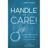 Handle with Care!: A Biblical and Reformed Guide to Sexuality for Young People