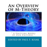 An Overview of M-Theory: " A Unifying Model of Our Universe "