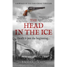The Head In The Ice: A Bowman Of The Yard Investigation