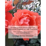 Everblooming Roses For The Outdoor Garden of the Amateur: The Culture, Description and Care of Roses
