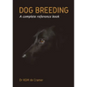 Dog Breeding: A complete reference book