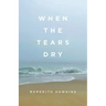 When the Tears Dry