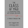 The Class of 1968: A Thread through Time