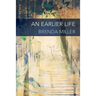 An Earlier Life