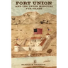 Fort Union and the Upper Missouri Fur Trade