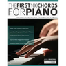 The First 100 Chords for Piano: How to Learn and Play Piano Chords - The Complete Guide for Beginners