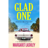 Glad One: Crazy is a Relative Term