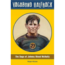 Vagabond Halfback: The Saga of Johnny Blood McNally