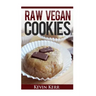 Raw Vegan Cookies: Raw Food Cookie, Brownie, and Candy Recipes.