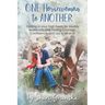 One Horsewoman To Another: Trading In Your High Heels For Muddy Work Boots and Finding Courage, Confidence and Joy In All Of It!