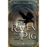 The Raven and the Pig