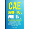 CAE Cambridge Writing: Advanced English Masterclass: (Includes Complete C1 Phrasal Verbs Masterclass)- C1 English Writing Preparation for Cam