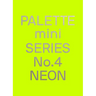 Palette Mini 04: Neon
