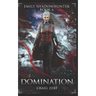 Emily Shadowhunter 6 - a Vampire, Shapeshifter, Werewolf novel: Book 6: DOMINATION