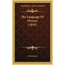 The Language Of Flowers (1834)