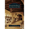 Boomtime Boca: Boca Raton in the 1920s