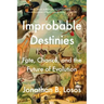 Improbable Destinies: Fate, Chance, and the Future of Evolution