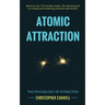 Atomic Attraction: The Psychology of Attraction