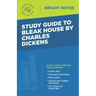 Study Guide to Bleak House by Charles Dickens