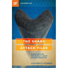 The Shark Attack Files: Investigating the World's Most Feared Predator