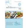 The MediterrAsian Way: A cookbook and guide to health, weight loss and longevity, combining the best features of Mediterranean and Asian diets