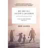 We Are All Jacob's Children: A Tale of Hope, Wisdom, and Faith