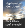 Hyphenated Identities: Black Album