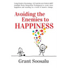 Avoiding the Enemies to HAPPINESS