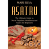 Asatru: The Ultimate Guide to Norse Paganism, Heathenry, and Asatru for Beginners