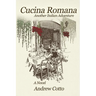 Cucina Romana: Another Italian Adventure