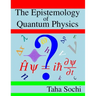 The Epistemology of Quantum Physics
