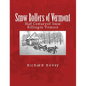Snow Rollers of Vermont: Half Century of Snow Rolling in Vermont