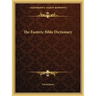 The Esoteric Bible Dictionary
