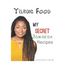 Yardie Food: My Secret Jamaican Recipes