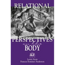 Relational Perspectives on the Body