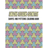 Amazing Geometric Shapes And Patterns Coloring Book: Adult Coloring Book For Relaxation and Stress Relief and stronger by stress