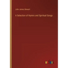 A Selection of Hymns and Spiritual Songs