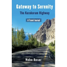 Gateway to Serenity The Karakoram Highway: Travel Journal