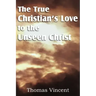 The True Christian's Love to the Unseen Christ
