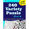240 Variety Puzzle Book 4; Word Search, Sudoku, Code Word and Word Fill-ins For Effective Brain Exercise