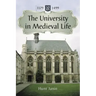 The University in Medieval Life, 1179-1499