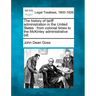 The History of Tariff Administration in the United States: From Colonial Times to the McKinley Administrative Bill.
