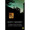 Dirty Secret: A Daughter Comes Clean about Her Mother's Compulsive Hoarding