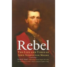 Rebel: The Life and Times of John Singleton Mosby