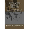 Refranes Inglés-Español: Diccionario