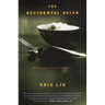 The Accidental Asian: Notes of a Native Speaker