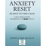 Anxiety Reset 30 Days to Find Calm: A Self-Regulation Workbook for Busy Adults