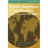 Public Relations Case Studies from Around the World (2nd Edition)