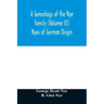 A genealogy of the Nye family (Volume III) Nyes of German Origin