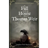 The Fall of the House of Thomas Weir